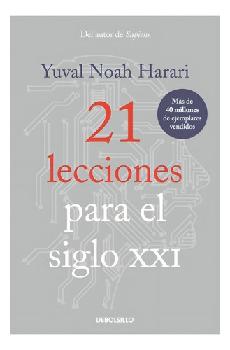 Libro 21 Lecciones Para El Siglo Xxi /yuval Noah Harari