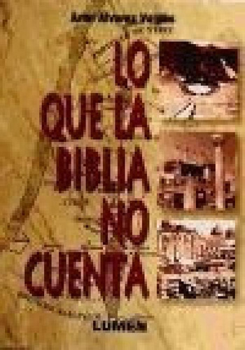 Libro - Lo Que La Biblia No Cuenta - Alvarez Valdes Ariel (