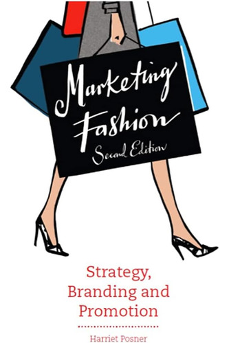 Libro: Marketing Fashion, Second Edition: Strategy, Branding