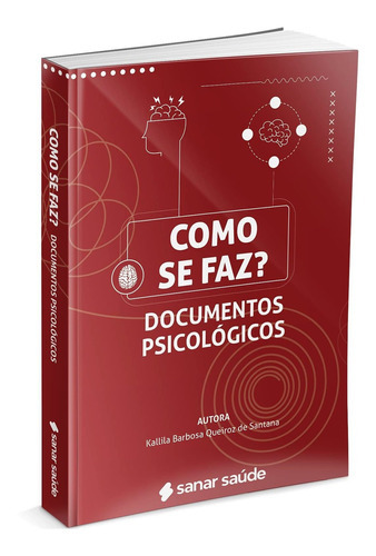 Como Se Faz? Documentos Psicológicos, De Kallila Barbosa Queiroz De Santan. Editora Sanar, Capa Mole Em Português, 2021