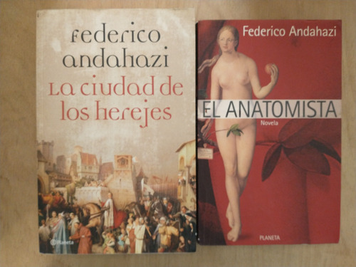 La Ciudad De Los Herejes Y El Anatomista - Federico Andahazi