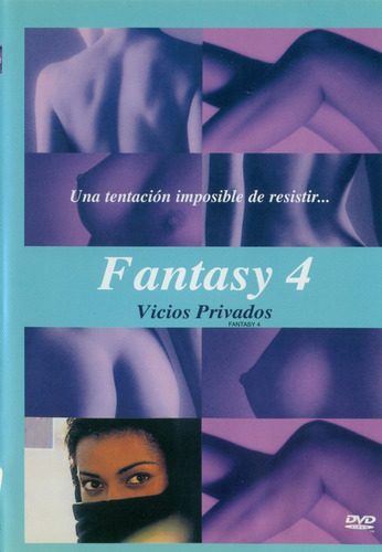 Fantasy 4 - Vicios Privados 