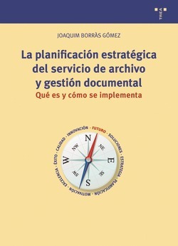 Libro La Planificación Estratégica Del Servicio De Archivo Y