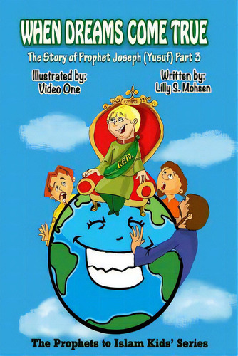 When Dreams Come True: The Story Of Prophet Joseph (yusuf) Part Three, De One, Video. Editorial Createspace, Tapa Blanda En Inglés