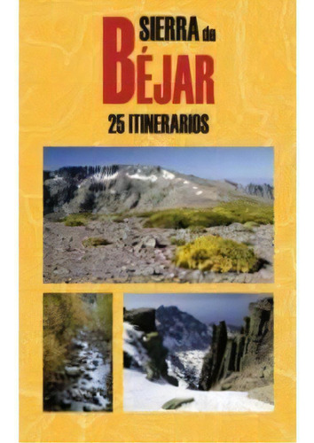 Sierra De Bãâ©jar, De Vázquez, Ángel. Editorial Ediciones El Senderista, Tapa Blanda En Español