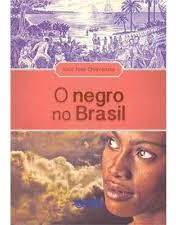 Livro O Negro No Brasil - Júlio José Chiavenato [2012]