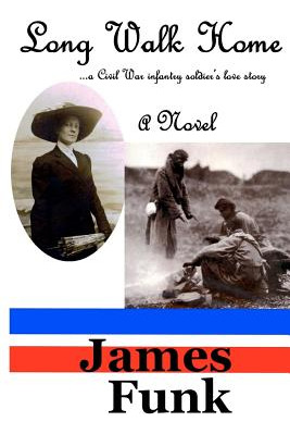 Libro Long Walk Home ...a Civil War Infantry Soldier's Lo...