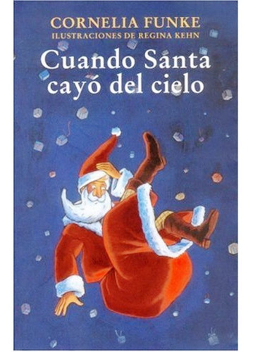 Cuando Santa Cayo Del Cielo