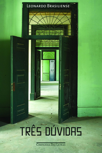 Três dúvidas, de Brasiliense, Leonardo. Editora Schwarcz SA, capa mole em português, 2010