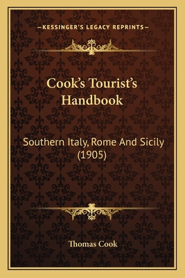 Libro Cook's Tourist's Handbook: Southern Italy, Rome And...