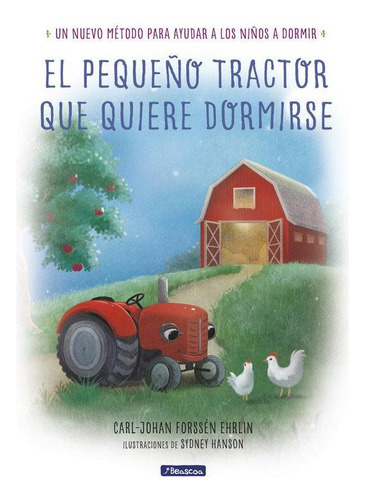 Libro: El Pequeño Tractor Que Quiere Dormirse. Forssén Ehrli