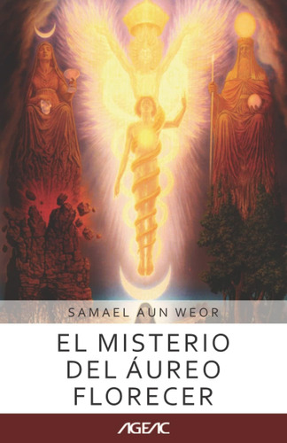 Libro: El Misterio Del Áureo Florecer (ageac): Edición Blanc