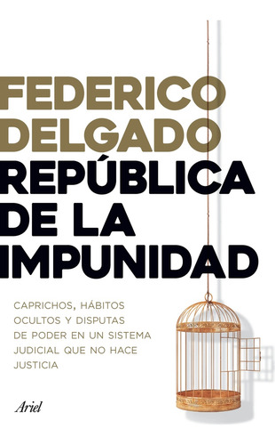 República De La Impunidad - Delgado, Federico