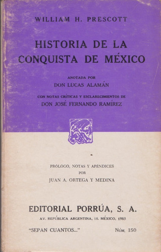 Historia De La Conquista De México S/ C 150 Porrúa Prescott