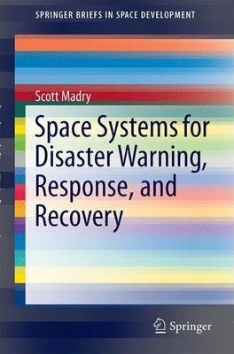 Libro Space Systems For Disaster Warning, Response, And R...