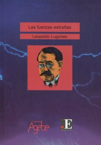 Fuerzas Extrañas Las - Lugones Leopoldo