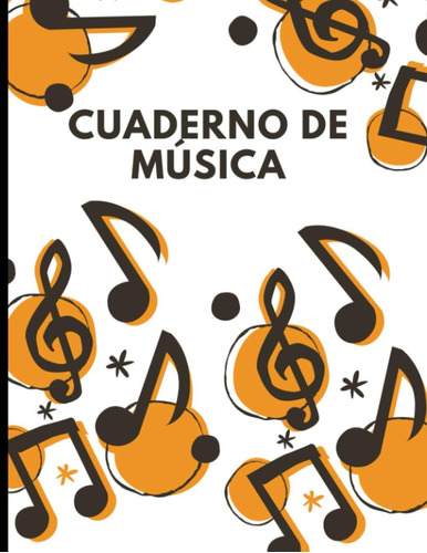 Libro: Cuaderno De Música: Cuaderno De Pentagramas Para Escr