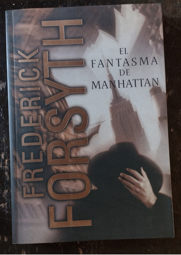 El Fantasma De Manhattan De Frederick Forsyth  Plaza & Janés