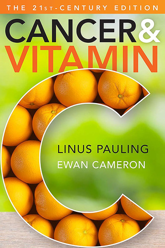 Libro: Cancer And Vitamin C: A Discussion Of The Cau