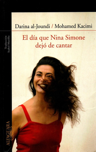 El Día Que Nina Simone Dejó De Cantar - Darina Al-joundi 