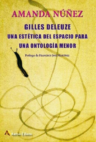 Libro - Gilles Deleuze - Amanda Nuñez - Arena - Arcadia