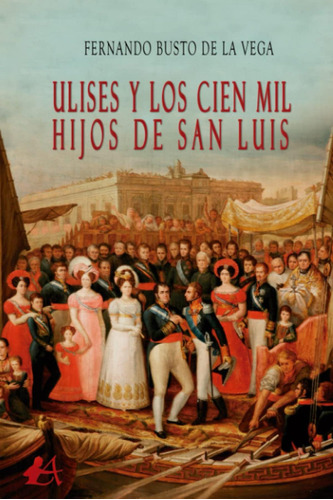 Libro: Ulises Y Los Cien Mil Hijos De San Luis. Busto De La 