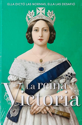 Colección Reinas Y Rebeldes Rba N° 6 La Reina Victoria