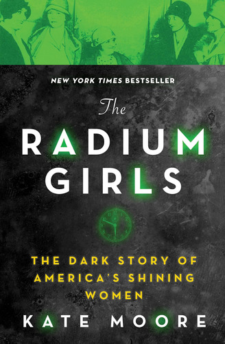 Libro The Radium Girls-kate Moore-inglés