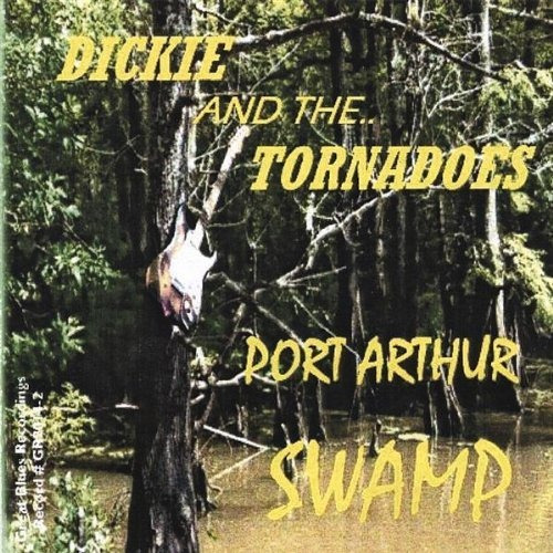 Cd Port Arthur Swamp - Dickie And The Tornadoes