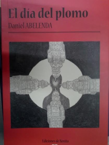El Día Del Plomo / Daniel Abelenda (envíos)