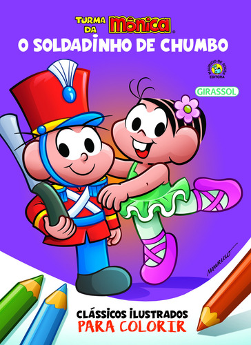 O Soldadinho De Chumbo - Clássicos Ilustrados, De Mauricio De Sousa., Vol. N/a. Editora Girassol, Capa Mole, Edição 1 Em Português, 2016