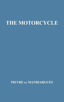 Libro The Motorcycle. - Pieyre De Mandiargues, Andre