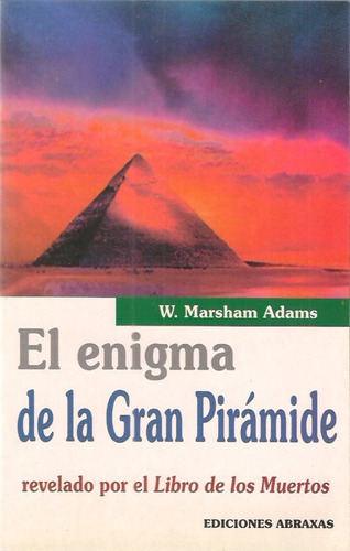 El Enigma De La Gran Piramide W. Marsham Adams