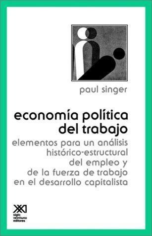 Economia Politica Del Trabajo - Singer, Paul