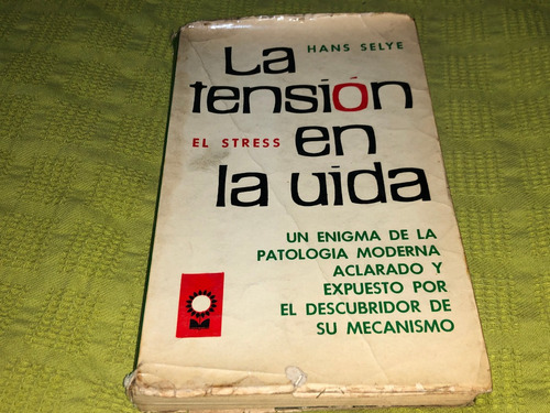 La Tensión En La Vida (el Stress) - Hands Selye 