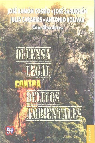 Libro: Defensa Legal Contra Delitos Ambientales (coleccion P