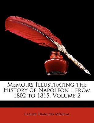 Libro Memoirs Illustrating The History Of Napoleon I From...