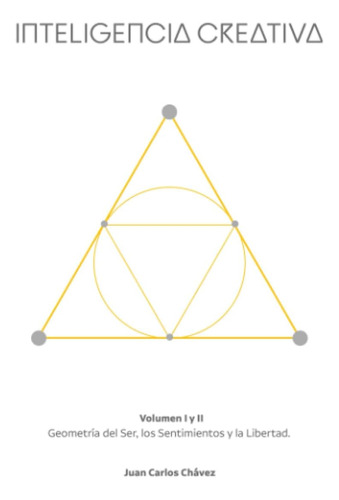 Libro: Creativa: (vol I & Ii) Geometría Del Ser, Los Sentimi