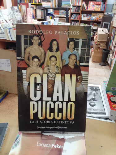 El Clan Puccio. Rodolfo Palacios. Planeta Editorial