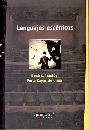 Lenguajes Escenicos, De Trastoy Zayas De Lima. Editorial Prometeo, Tapa Blanda, Edición 1 En Español
