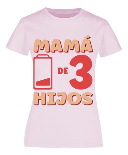 Playera Para Mamá De 3 Hijos Pila Baja - Día De Las Madres