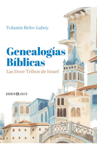 Libro: Genealogías Bíblicas: Las Doce Tribus De Israel (span