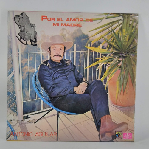 Lp  Antonio Aguilar Por El Amor A Mi Madre Sonero