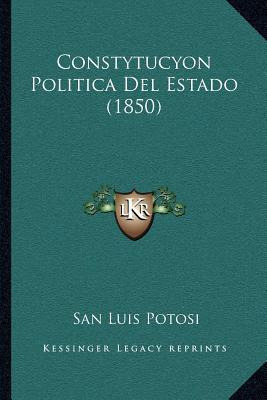 Libro Constytucyon Politica Del Estado (1850) - San Luis ...