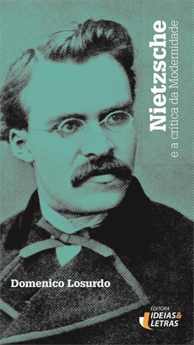 Nietzsche E A Critica Da Modernidade - 1ªed.(2016) - Livro