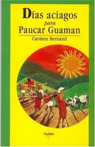 Dias Aciagos Para Paucar Guaman - Bernand Carmen, De Bernand Carmen. Editorial Fondo De Cultura Económica En Español