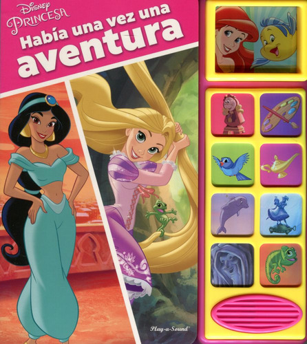 HABIA UNA VEZ UNA AVENTURA - DISNEY PRINCESA - LIBRO SONORO, de Disney. Editorial Phoenix, tapa dura en español, 2023