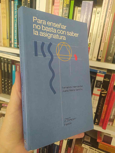 Para Enseñar No Basta Con Saber La Asignatura  Fernando Hern