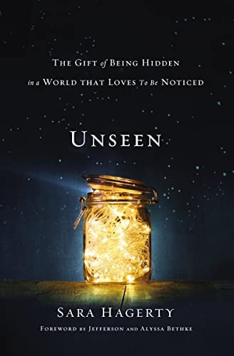 Unseen : The Gift Of Being Hidden In A World That Loves To Be Noticed, De Sara Hagerty. Editorial Zondervan, Tapa Blanda En Inglés