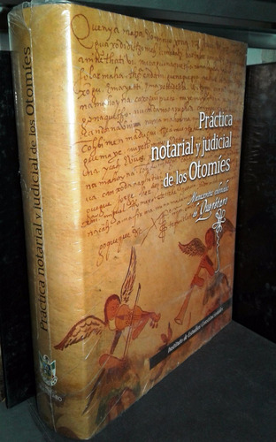 Práctica Notarial Y Judicial De Los Otomíes. Manuscritos C..